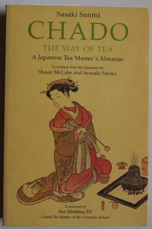 Chado: The Way of Tea: A Japanese Tea Master's Almanac