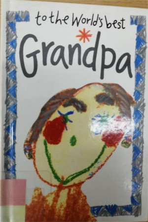 To the World's Best Grandpa