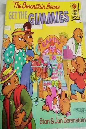 The Berenstain Bears get the Gimmies