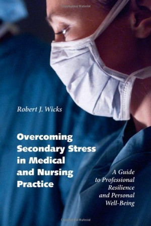 Overcoming Secondary Stress in Medical and Nursing Practice