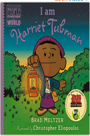 I am Harriet Tubman (Ordinary People Change the World)