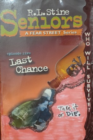 Fear Street Seniors No. 05: Last chance