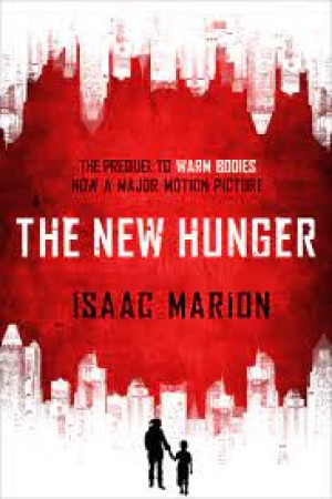 Warm bodies prequel: The new hunger