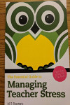 The essential guide to managing teacher stress