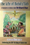 The Life of Baha'u'llah: A Treasury of Stories from Brilliant Star