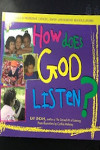 How Does God Listen?