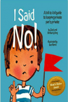 I Said No! A kid-to-kid Guide to Keeping Private Parts Private