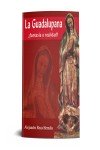 La Guadalupana: fantasía o realidad?
