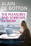 The Pleasures and Sorrows of Work