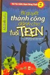 Tôi tài giỏi, bạn cũng thế 2: Bí quyết thành công cho tuổi teen