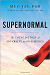 Supernormal: The Untold Story of Adversity and Resilience
