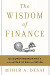 The Wisdom of Finance: Discovering Humanity in the World of Risk and Return