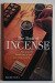 The Book of Incense: Enjoying the Traditional Art of Japanese Scents